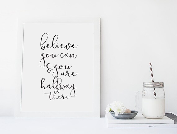 Printable Believe You Can Quote Inspirational by DreamPrintDesigns