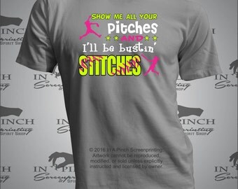 Softball Show me all your Pitches and I'll be Bustin' Stitches Glitter Tees and Hoodies