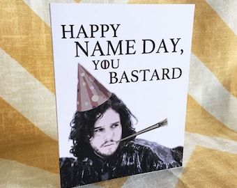 Game of Thrones Birthday Card - Jon Snow - Happy Name Day, You Bastard - Funny Humorous Pop Culture HBO TV card