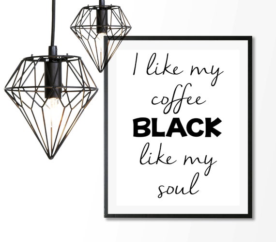 Coffee Quote PrintFunny Humor PrintI Like My Coffee Black