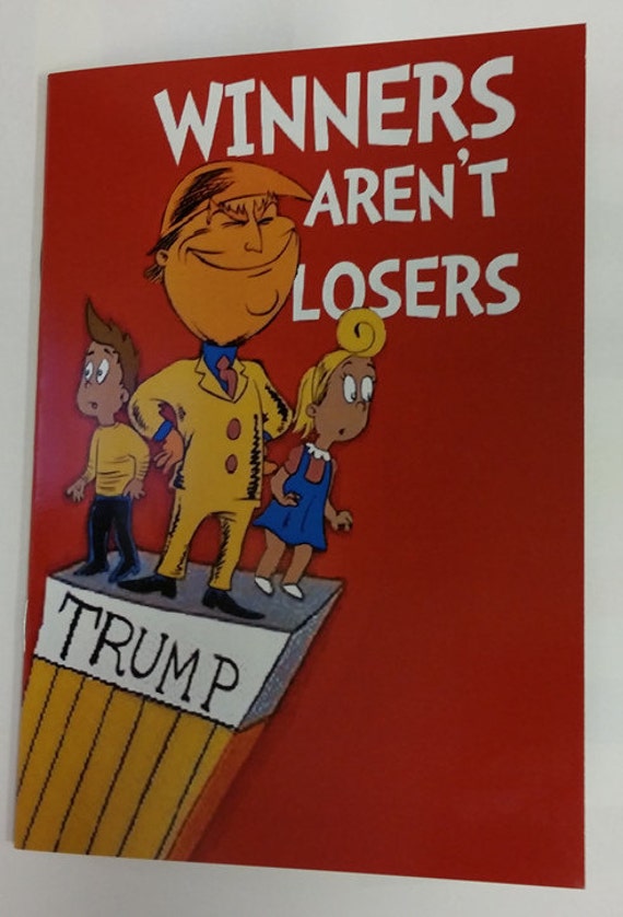 Winners Aren't Losers Donald Trump Children's Books by KIAPDesigns