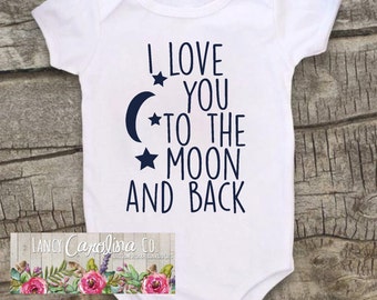 I love you to the moon an back Bodysuit, I Love You Bodysuit, Baby Boy Bodysuit