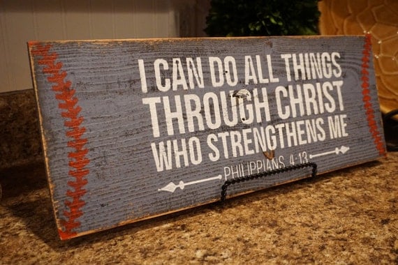 I can do all things through Christ. Baseball sign. by Bridges2You