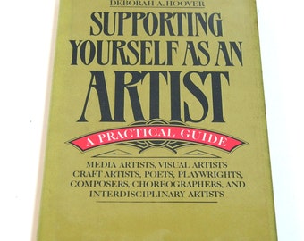 Supporting Yourself As An Artist By Deborah A. Hoover