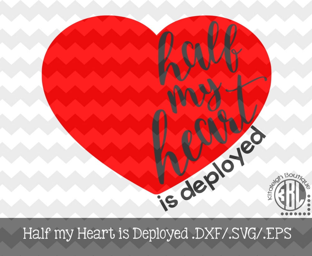 Half my Heart is Deployed INSTANT DOWNLOAD in .dxf/.svg ...