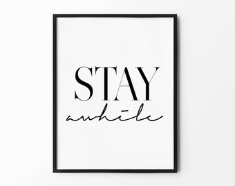 Stay Awhile Print, Handwritten Wall Art, Black and White, Home Decor Poster, Love Quote, Scandinavian