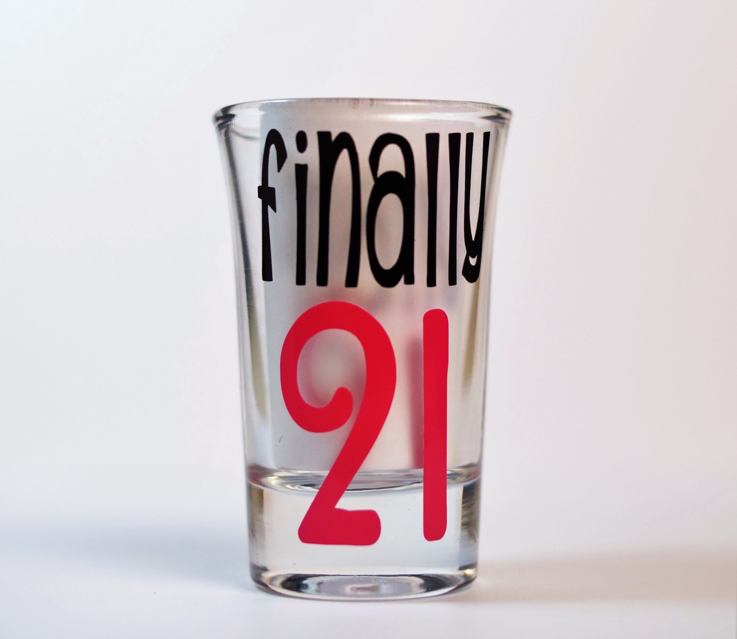 Finally 21 Shot Glass 21st Birthday Personalized Shot