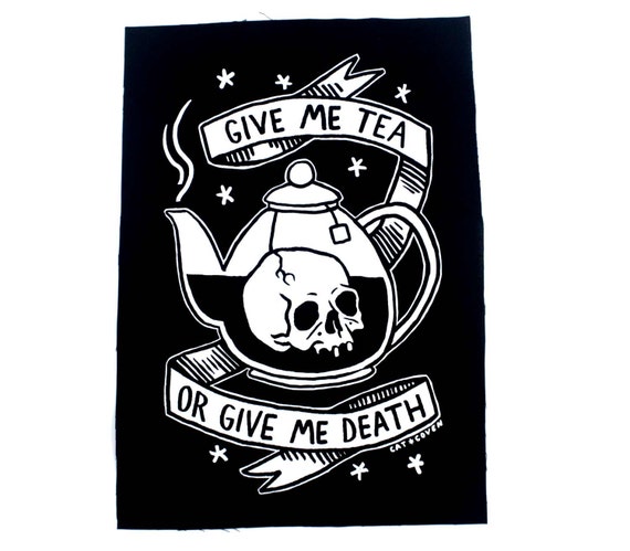 Tea or Death Back Patch