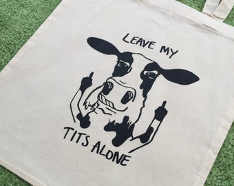 Tote Bags! Leave my tits alone