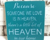 Items similar to Because Someone We Love is in Heaven There's a Little ...