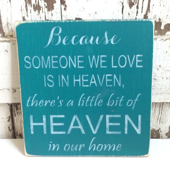 Items Similar To Because Someone We Love Is In Heaven There's A Little 