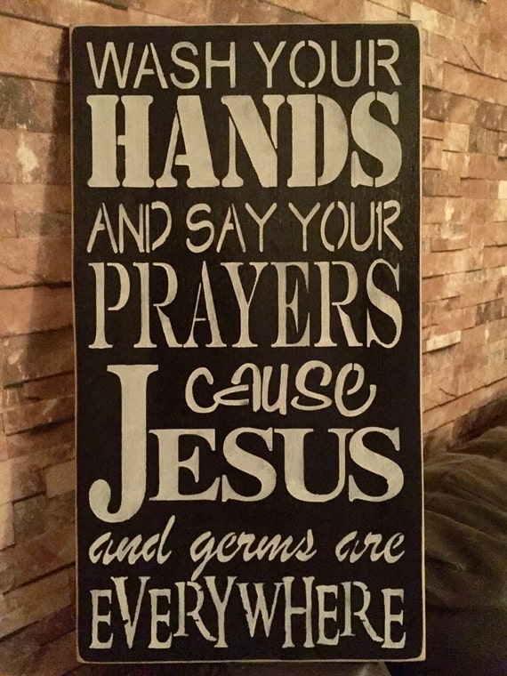 Wash Your Hands Say Your Prayers Jesus And Germs Distressed