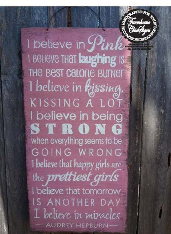 Pink sing, believe in pink, women's decor, gift for woman, audrey hepburn, hepburn quote, I Believe In Pink Sign, 152