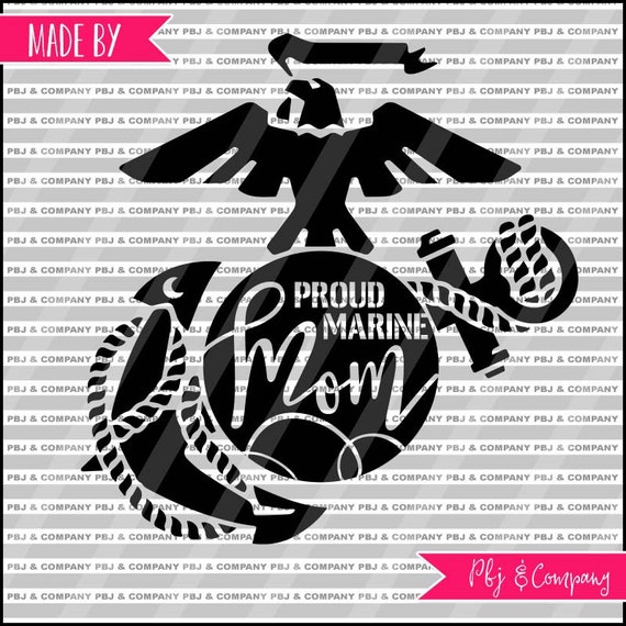 Download Proud Marine Mom, Quote DIY Cutting File - SVG, PNG, dxf, pdf Files - Silhouette Cameo/Cricut ...