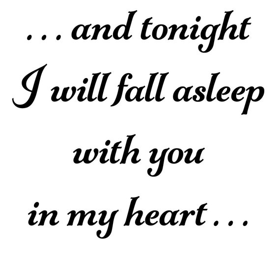 and tonight I will fall asleep with you in my heart... Instant