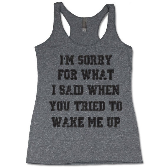 I'm Sorry For What I Said When You Tried To Wake by giftedshirts
