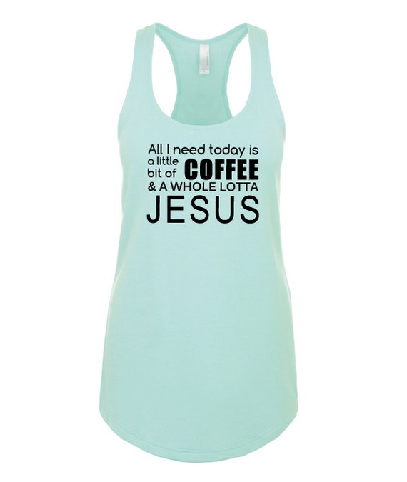 Christian Shirt Coffee/Jesus Workout tanks by ForeverFitness