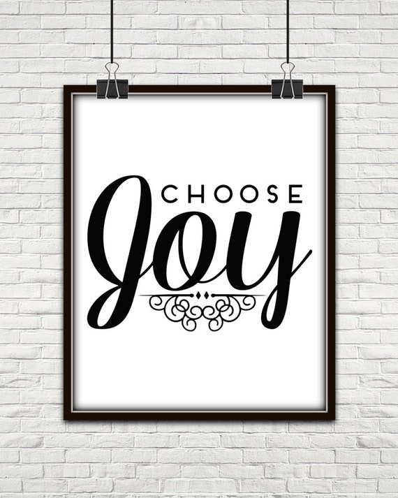 Choose Joy Print Choose Joy Choose Joy Sign Today I Choose