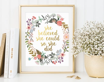 Quote Print, She Believed She Could So She Did, Gold Floral Print, Motivational Quote, Gold Letter Decor, Nursery Quote, Artwork, Wall Art
