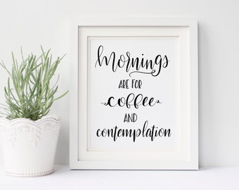 Mornings Are For Coffee & Contemplation - Stranger Things - Hopper Quote - Printable - PDF - Wall Decor - Wall Art - Hand Lettering