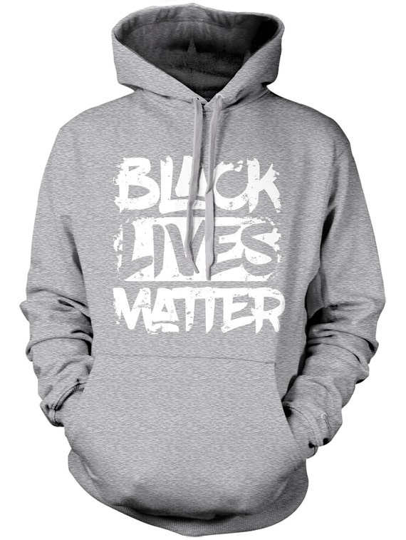 no lives matter sweatshirt