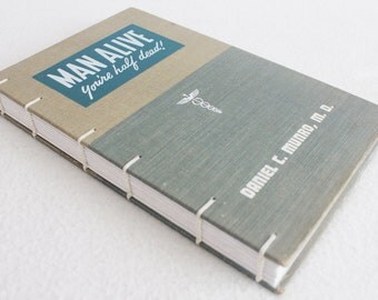Vintage Book Journal / Recycled Old Book / Man Alive Rebound Journal Blank Book by PrairiePeasant