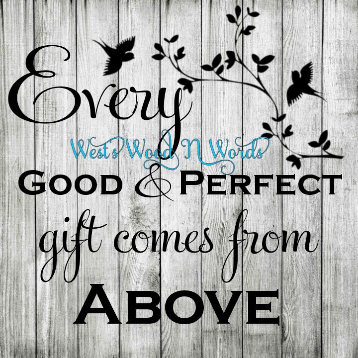 Every Good & Perfect Gift Comes From Above