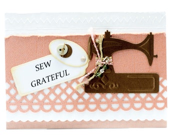 Sew Grateful Handmade Thank You Card, Handmade Paper Greeting Card