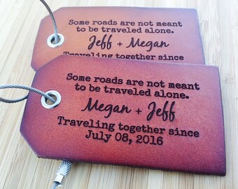 Engagement Gift For Bride Leather Luggage Tag, Some Roads Are Not Meant To Be Traveled Alone, Wedding Shower Gift, Anniversary, Travel,