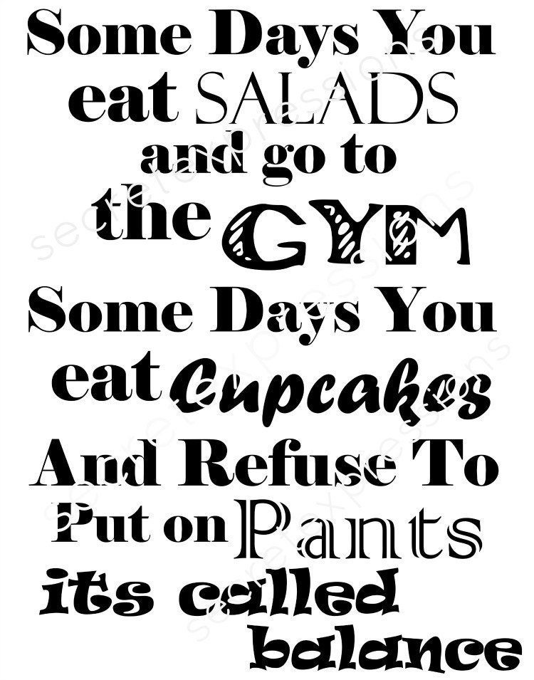 Some Days You Eat Salad Svg Go To The Gym Svg Cupcake Svg