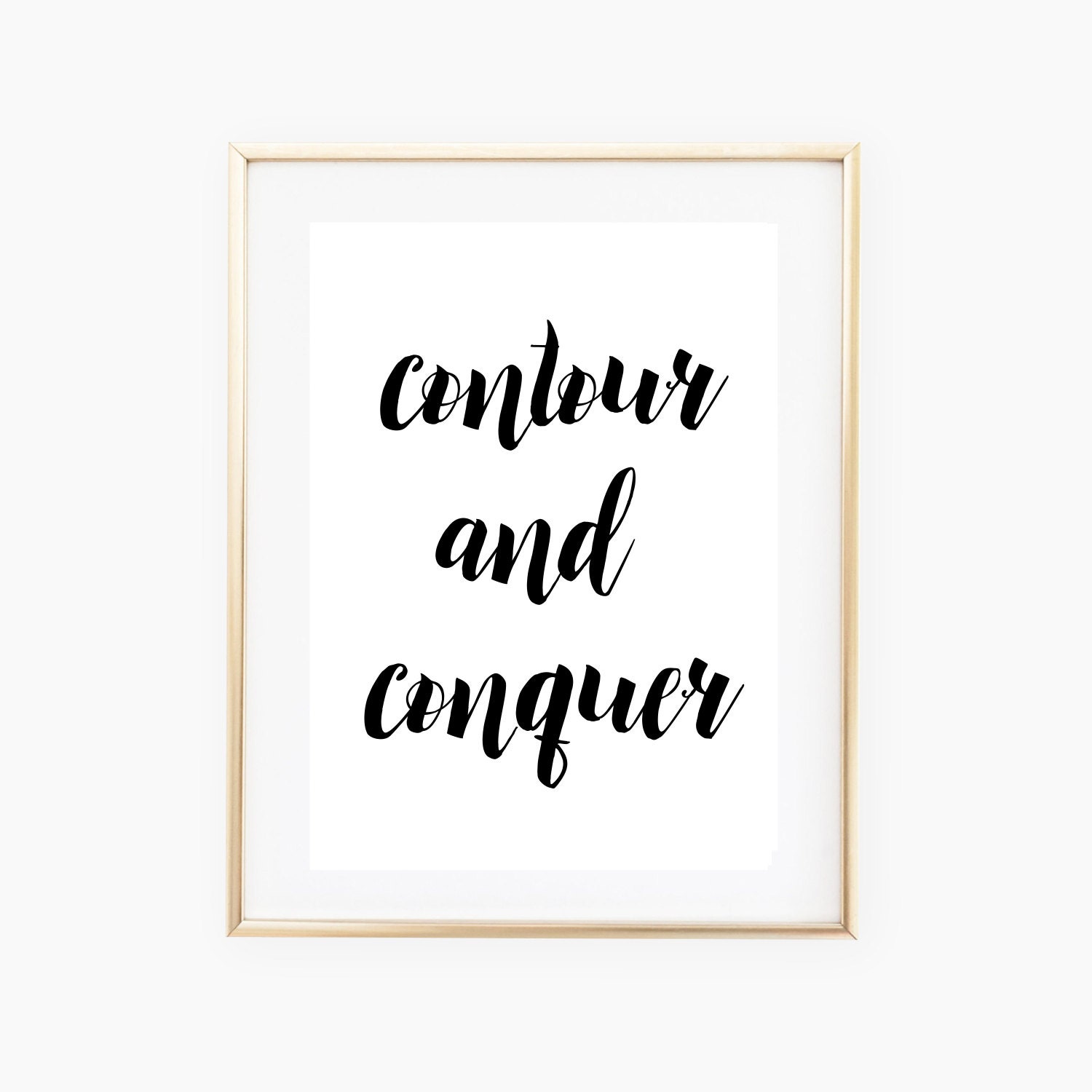 contour and conquer beauty blogger makeup quote print a4