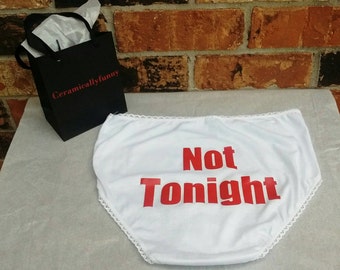 Bride Underwear - Bachelorette Party - Not Tonight Panties- Bridal Shower Gift - Funny Panties - Underwear - Bachelorette Gift - Gag Gift!