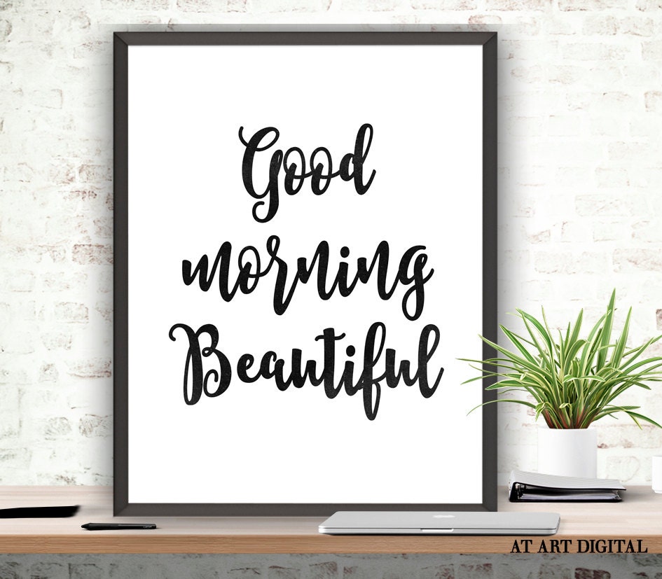 Digital Wall Art Good Morning Beautiful Printable by ATArtDigital