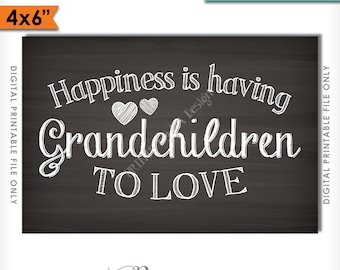 Grandchildren Sign, Happiness is Having Grandchildren to Love, Gift for Grandparents Gift, Grandkids Sign, Printable 4x6" Instant Download