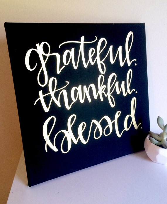 Download Grateful. Thankful. Blessed. 12x12 canvas sign thankful