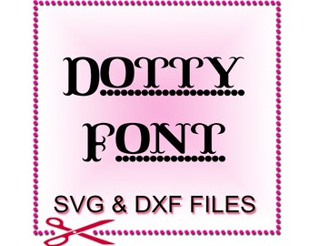 Polka Dot SVG Font - Font Design Files For Silhouette Studio and Cricut Design Space.