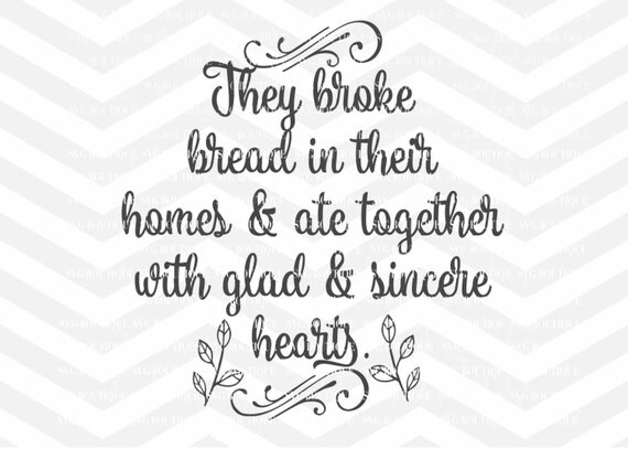 They Broke Bread In Their Homes SVG Cutting File Kitchen