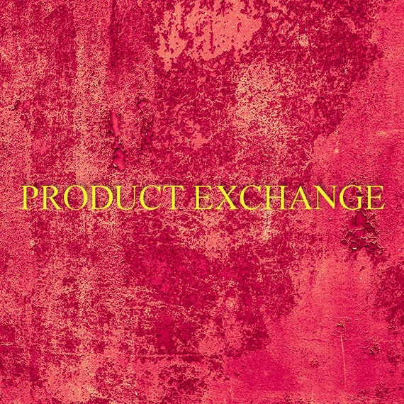 PRODUCT EXCHANGE