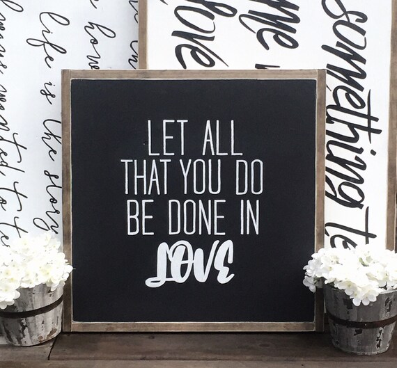 sign in all things done in love