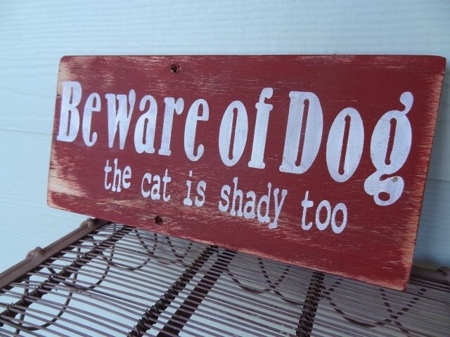 Beware Of Dog Cat Is Shady Too Rustic Wood Sign