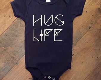 hug life baby shirt