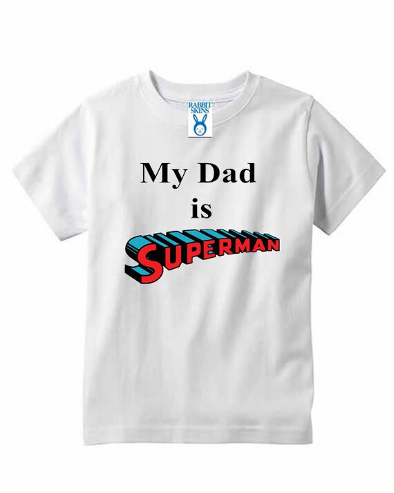 My Dad is Superman T-Shirt Toddler T Shirt Youth