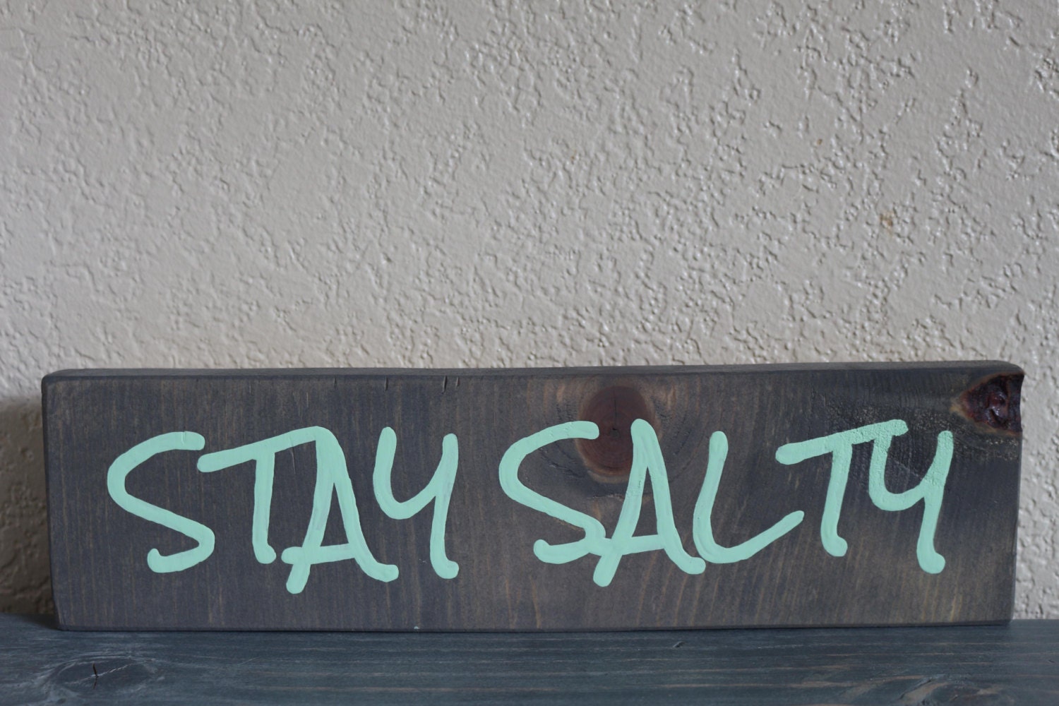 Stay Salty Wood Sign