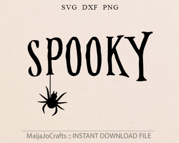 Download Halloween SVG file Halloween Cutting Files SPOOKY svg Ghost