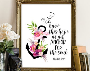 Bible Verse Wall Art, We have this hope as an anchor, Hebrews 6:19, Nursery Decor, Scripture Prints, Printable Anchor, Christian Wall Art