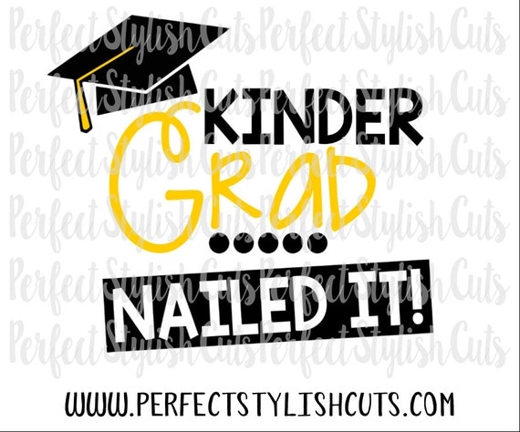 Download Nailed It Kinder Grad SVG DXF EPS png Files for Cutting