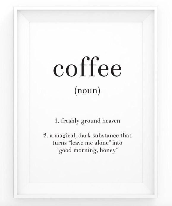 of meaning black coffee Definition and Print White Black Word Quote Art Coffee