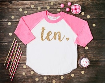 Ten Year Old Birthday Shirt | Tenth Birthday Girl Shirt | 10 Year Birthday Shirt | 10th Birthday Shirt | Birthday Girl Outfit | Raglan