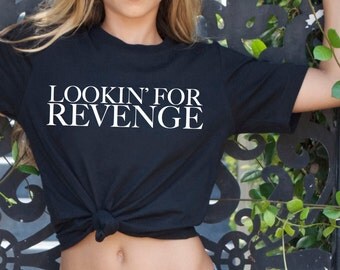 Lookin' For Revenge, Summer Sixteen T-shirt, Drake T-shirt, Graphic Tee, Completely Customizable, Different Tee Styles, T-Shirt