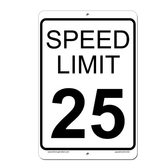 25 MPH Speed Limit Sign 8 x 12 Aluminum Outdoor Sign by SignsMT